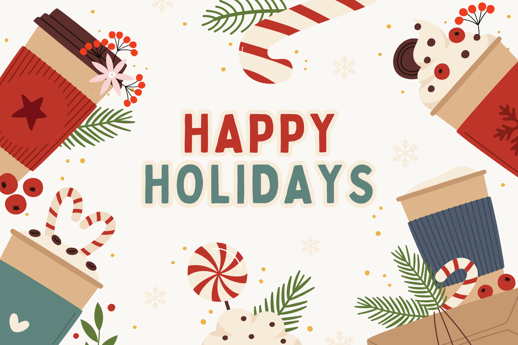 A happy holidays graphic with green and red mittens and coffee cups.