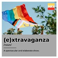 (E)xtravaganza (noun). A spectacular and elaborate show. (p. 323)