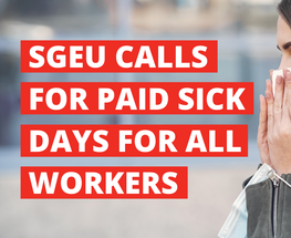 SGEU calls for paid sick days for all workers